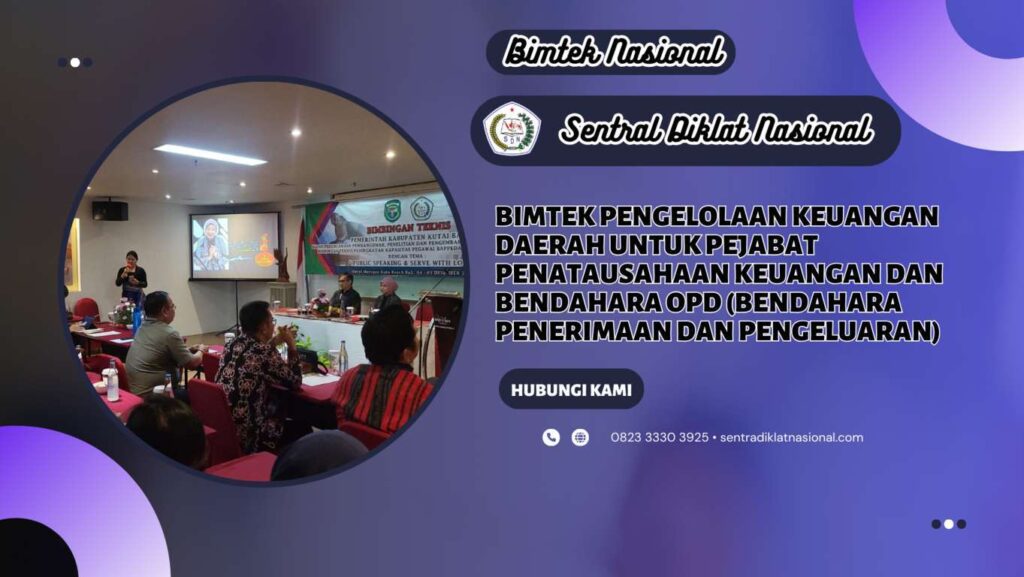 Bimtek Pengelolaan Keuangan Daerah Untuk Pejabat Penatausahaan Keuangan dan Bendahara OPD (Bendahara Penerimaan dan Pengeluaran)