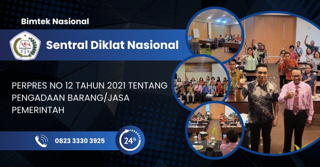 PERPRES NO 12 TAHUN 2021 TENTANG PENGADAAN BARANG/JASA PEMERINTAH