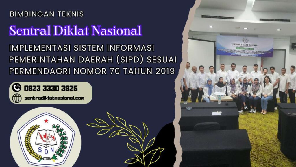 IMPLEMENTASI SISTEM INFORMASI PEMERINTAHAN DAERAH (SIPD) SESUAI PERMENDAGRI NOMOR 70 TAHUN 2019